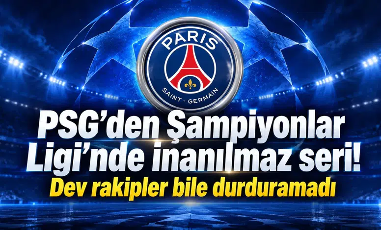 PSG'den Şampiyonlar Ligi'nde inanılmaz seri! Dev rakipler bile durduramadı