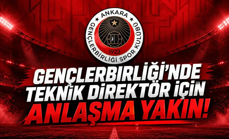 GENÇLERBİRLİĞİ'NDE TEKNİK DİREKTÖR İÇİN ANLAŞMA YAKIN!