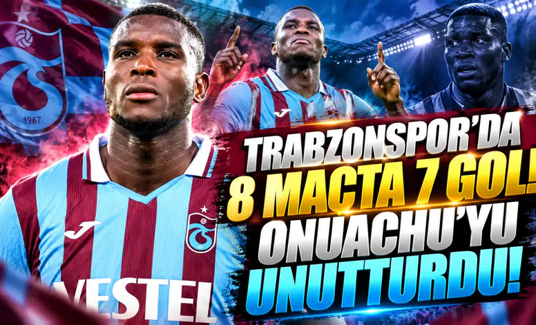 Trabzonspor'da 8 maçta 7 gol! Onuachu'yu unutturdu
