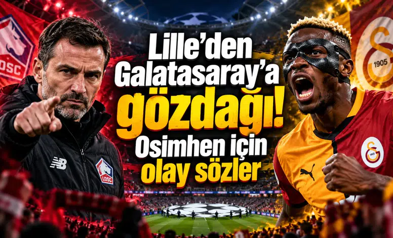 Lille'den Galatasaray'a gözdağı! Osimhen için olay sözler