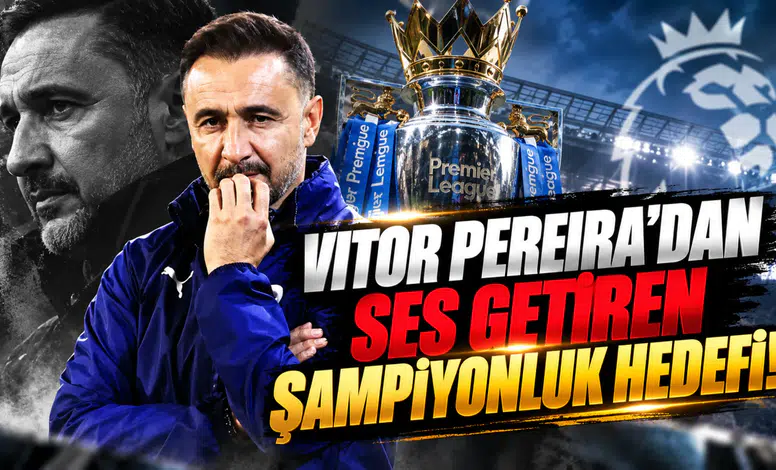 Vitor Pereira'dan ses getiren şampiyonluk hedefi!
