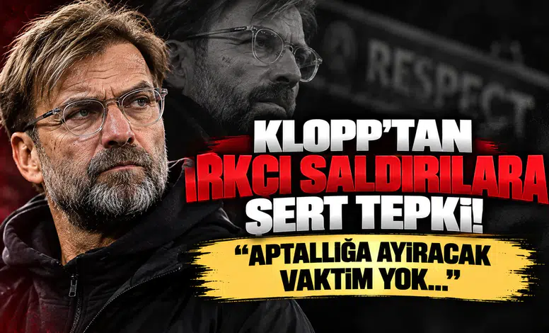 Klopp'tan Irkçı Saldırılara Sert Tepki! "Aptallığa Ayıracak Vaktim Yok..."