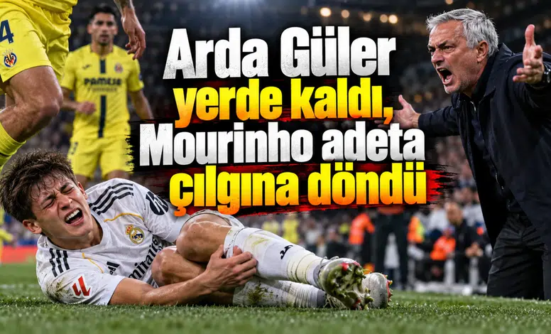 Arda Güler yerde kaldı, Mourinho adeta çılgına döndü