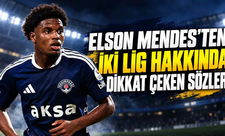 ELSON MENDES'TEN İKİ LİG HAKKINDA DİKKAT ÇEKEN SÖZLER!