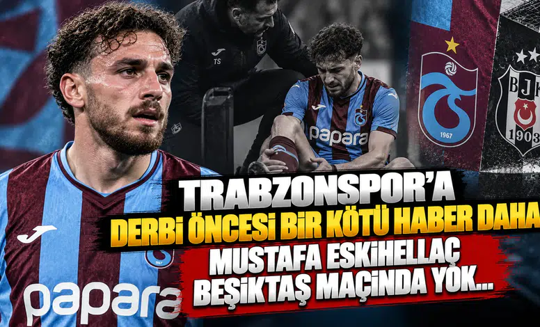 Trabzonspor'a Derbi Öncesi Bir Kötü Haber Daha! Mustafa Eskihellaç Beşiktaş Maçında Yok...