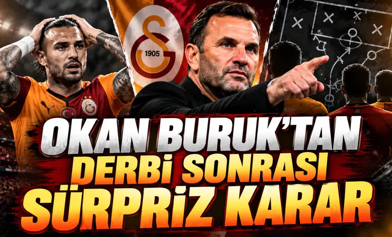 Okan Buruk'tan derbi sonrası sürpriz karar
