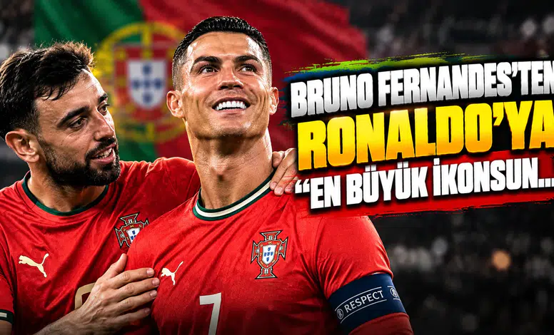 Bruno Fernandes'ten Ronaldo'ya: "En Büyük İkonsun..."