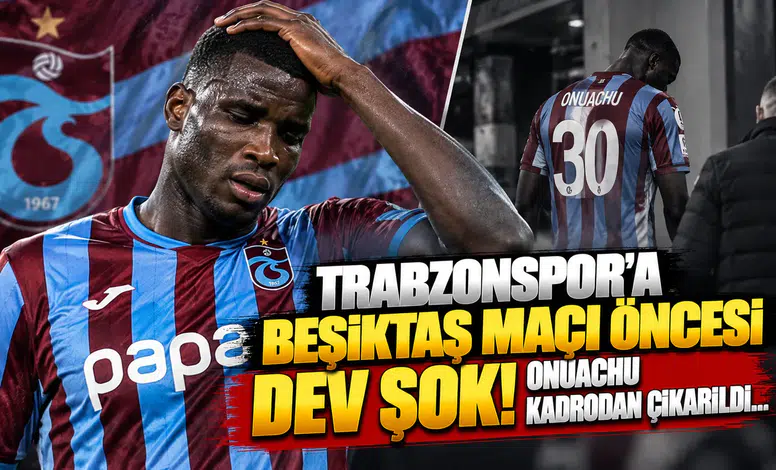 Trabzonspor'a Beşiktaş Maçı Öncesi Dev Şok! Onuachu Kadrodan Çıkarıldı...