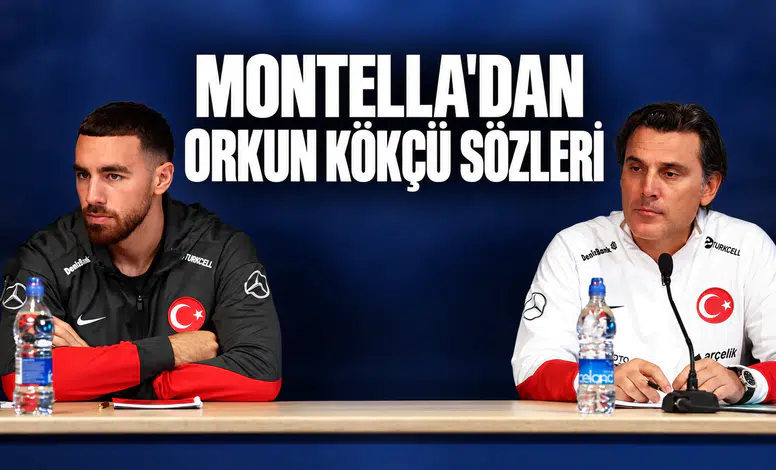 Montella'dan Orkun Kökçü sözleri