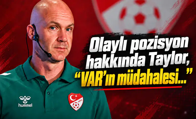 Beşiktaş'ın iptal edilen golü hakkında Anthony Taylor'dan değerlendirme!