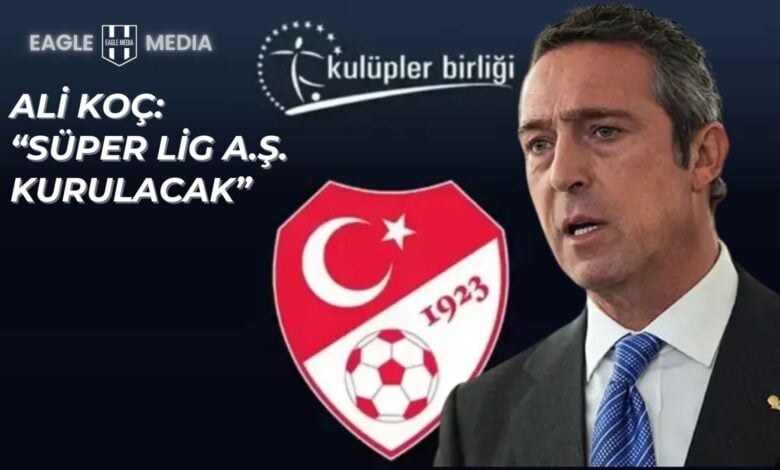 Ali Koç, bugün yapılan toplantının en önemli kazanımlarından birinin, "Lig A.Ş." ya da "Süper Lig A.Ş." adını verecekleri yeni organizasyonun kurulmasına dair karar olduğunu belirtti.