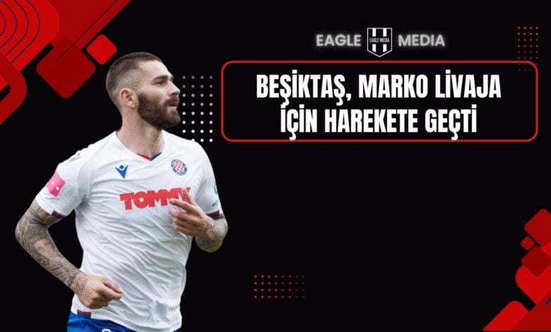Beşiktaş’ın transfer listesine aldığı Hajduk Splitli golcü Marko Livaja’nın, siyah arka planlı ve kırmızı detaylı Eagle Media tasarımı içinde yer aldığı görsel. Livaja, beyaz Hajduk Split formasıyla sahada koşarken görülüyor; sağ üstte "Beşiktaş, Marko Livaja için harekete geçti" yazısı bulunuyor.