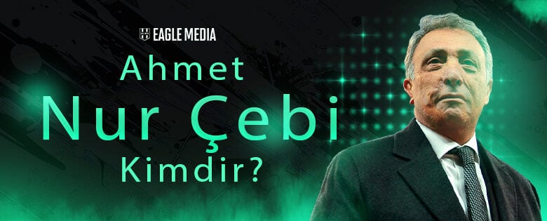 Ahmet Nur Çebi kimdir?