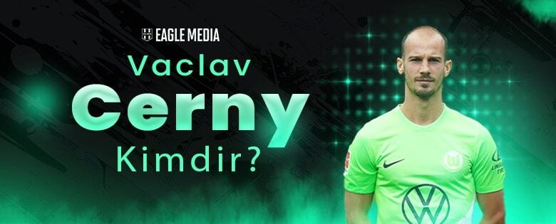 Vaclav Cerny Kimdir