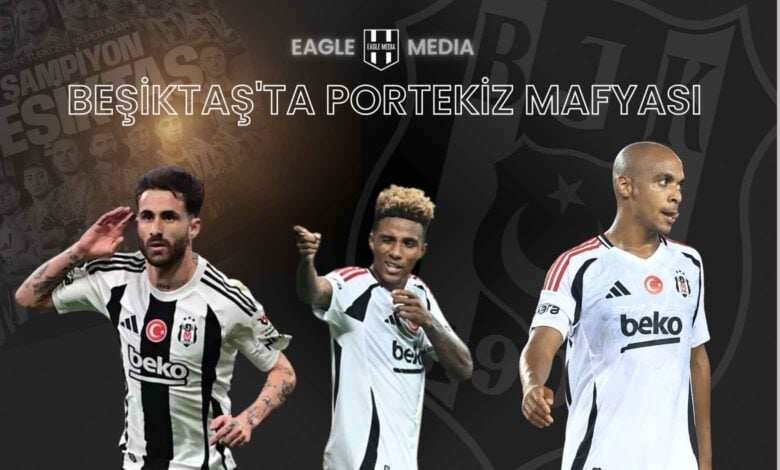 Portekiz Mafyası Göreve Hazır: Beşiktaş’ta İşler Yoluna Giriyor!
