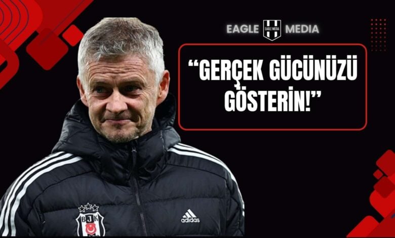 Beşiktaş Teknik Direktörü Ole Gunnar Solskjaer, siyah montuyla objektife gülümsüyor. Yanında “Gerçek gücünüzü gösterin!” yazısı yer alıyor.
