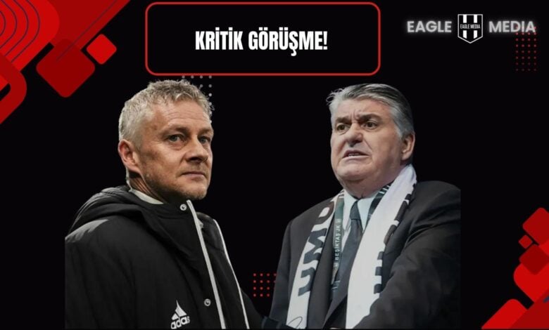 Beşiktaş Teknik Direktörü Ole Gunnar Solskjær ve Başkan Serdal Adalı, siyah arka planda yan yana görülüyor. Üst kısımda “Kritik Görüşme!” başlığı ve Eagle Media logosu yer almakta.