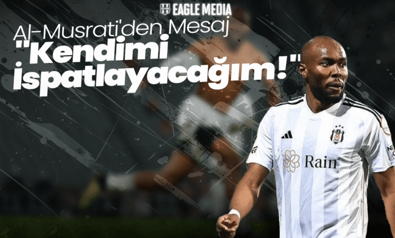 Musrati'den Mesaj Kendimi İspatlayacağım