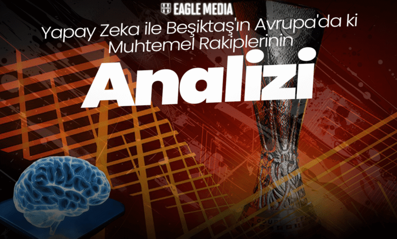 Yapay Zeka ile Beşiktaş'ın Avrupa'da ki Muhtemel Rakiplerinin Analizi 1 UEFA Avrupa Ligi'nde ülkemizi temsil edecek olan Beşiktaş, 2. ön eleme turundaki rakibini bugün yapılacak kura çekimiyle öğrenecek. Siyah-beyazlılar, hem sezona güçlü bir giriş yapmak hem de finali Tüpraş Stadyumu’nda oynanacak bu turnuvada ev sahibi olmanın motivasyonunu avantaja çevirmek istiyor. Beşiktaş Rakiplerinin Analizi