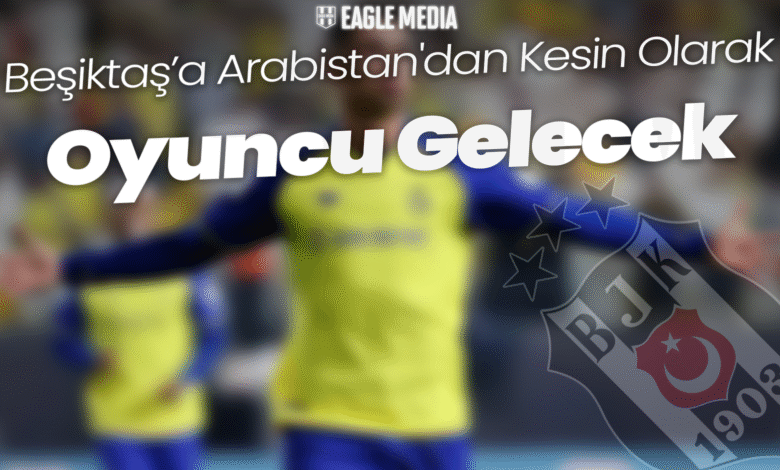 Beşiktaş'ta Kesin Karar! Arabistan'dan Oyuncu Gelecek 1 Beşiktaş'ın transfer çalışmalarında önemli bir gelişme yaşandı. Siyah-beyazlı kulübün Suudi Arabistan'dan kesin olarak oyuncu alacağı öğrenildi. Arabistan'dan Oyuncu Gelecek