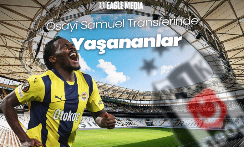 Samuel Transferinde Yaşananlar