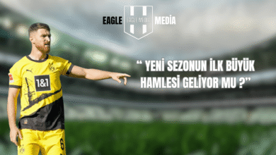 “ YENİ SEZONUN İLK BÜYÜK HAMLESİ GELİYOR MU