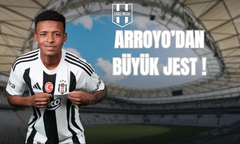 ARROYO’DAN BÜYÜK JEST !