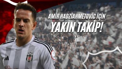Amir Hadziahmetovic için YAKIN TAKİP!