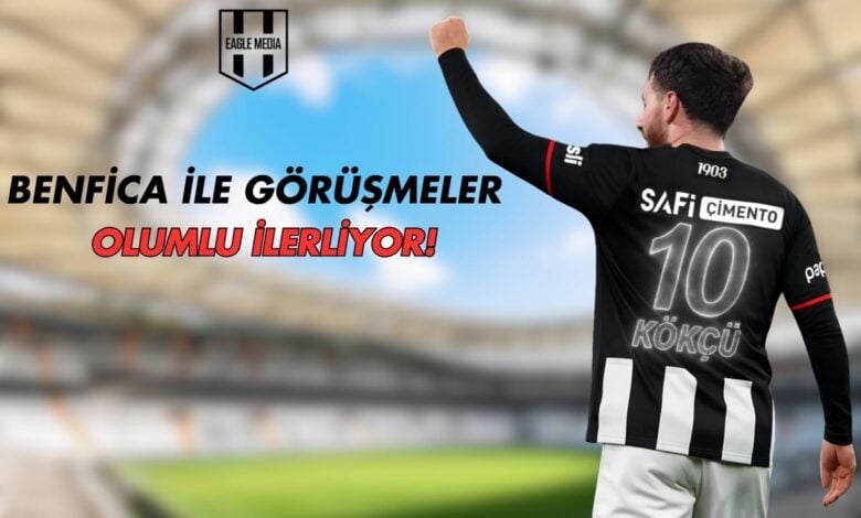 Benfica İle Görüşmeler Olumlu İlerliyor