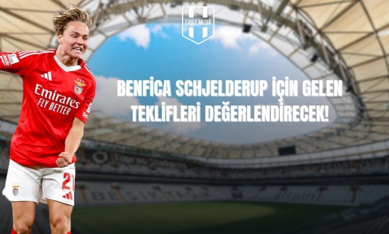 Benfica Schjelderup İçin Gelen Teklifleri Değerlendirecek!