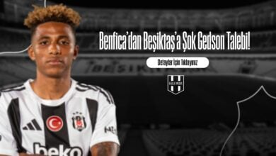 Benfica’dan Beşiktaş’a Şok Gedson Talebi!