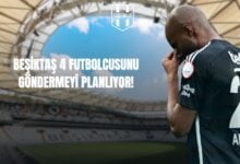 Beşiktaş 4 Futbolcusunu Göndermeyi Planlıyor!