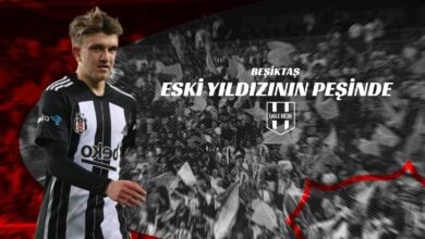 Beşiktaş ESKİ YILDIZININ PEŞİNDE