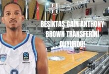 Beşiktaş Gain Anthony Brown Transferini Duyurdu!