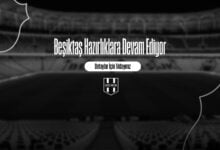 Beşiktaş Hazırlıklara Devam Ediyor