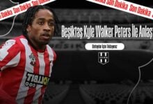 Beşiktaş Kyle Walker Peters İle Anlaştı!