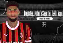 Beşiktaş, Milan’a Şaşırtan Teklif Yaptı!