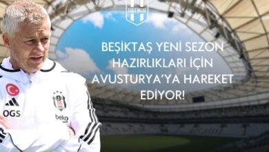 Beşiktaş Yeni Sezon Hazırlıkları İçin Avusturya'ya Hareket Ediyor!