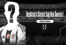 Beşiktaş'a Sürpriz Sağ Bek Önerisi !