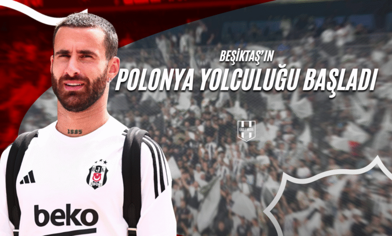 Beşiktaş'ın Polonya Yolculuğu Başladı