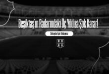 Beşiktaş’ın Radarındaki Üç Yıldıza Şok Karar!