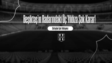 Beşiktaş’ın Radarındaki Üç Yıldıza Şok Karar!