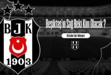 Beşiktaş'ın Sağ Beki Kim Olacak
