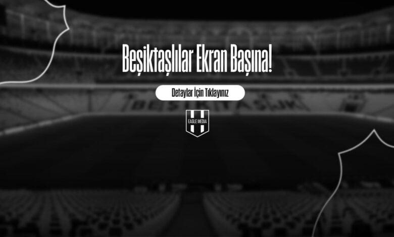 Beşiktaşlılar Ekran Başına!