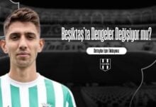 Beşiktaş’ta Dengeler Değişiyor mu
