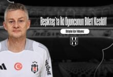 Beşiktaş’ta İki Oyuncunun Bileti Kesildi!