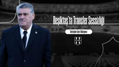 Beşiktaş’ta Transfer Sessizliği