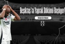 Beşiktaş'ta Yaprak Dökümü Başlıyor!