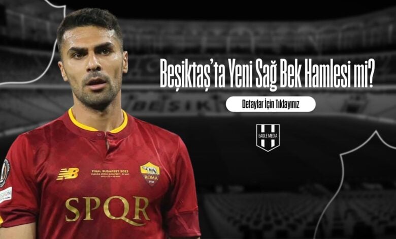 Beşiktaş’ta Yeni Sağ Bek Hamlesi mi
