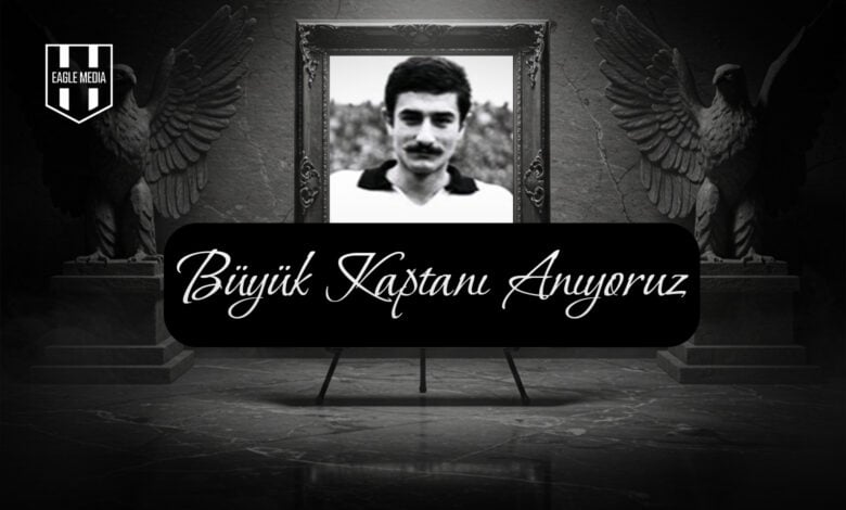 Büyük Kaptanı Anıyoruz